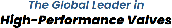The Global Leader in High-Performance Valves
